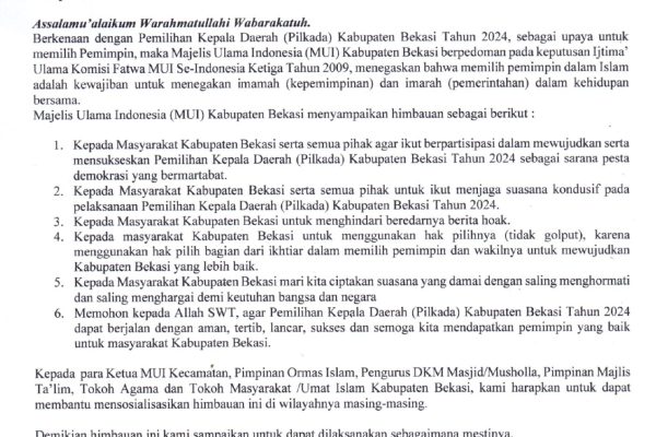 Himbauan Majelis Ulama Indonesia (MUI) Kabupaten Bekasi dalam rangka mensukseskan Pemilihan Kepala Daerah (PILKADA) Kabupaten Bekasi 2024.